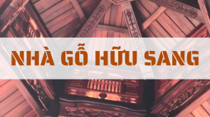 THI CÔNG NHÀ RƯỜNG GỖ TRUYỀN THỐNG TẠI CHÂU ĐỨC, BÀ RỊA VŨNG TÀU